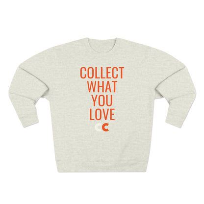 Collect What You Love Unisex Crewneck Sweatshirt