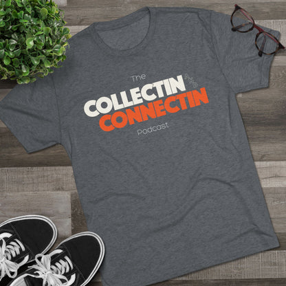 Collectin' and Connectin' Podcast Tri-Blend Crew Tee - Unisex Casual Shirt