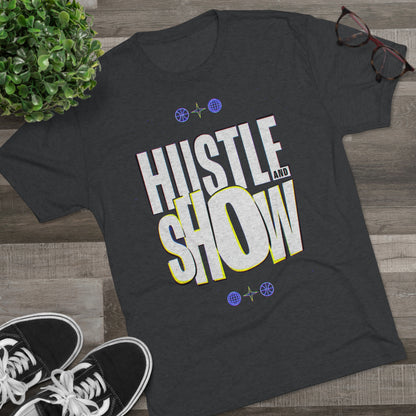 Hustle & Show S4 Unisex Tri-Blend Crew Tee