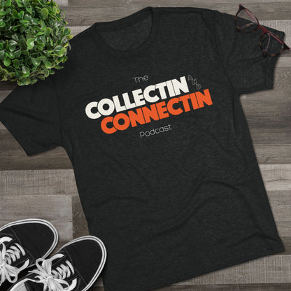 Collectin' and Connectin' Podcast Tri-Blend Crew Tee - Unisex Casual Shirt