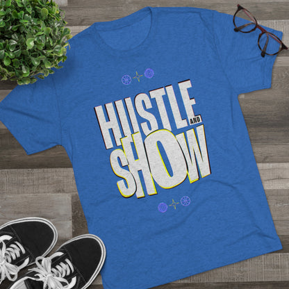Hustle & Show S4 Unisex Tri-Blend Crew Tee