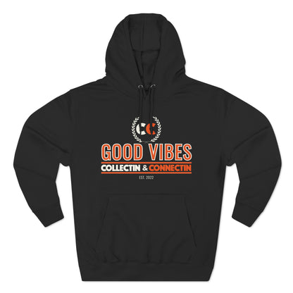 Good Vibes Unisex Premium Pullover Hoodie