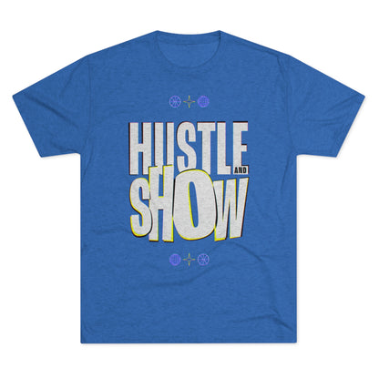 Hustle & Show S4 Unisex Tri-Blend Crew Tee