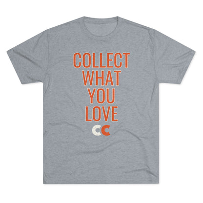 Collect What You Love Unisex Tri-Blend Crew Tee