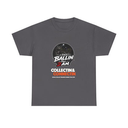 Ballin Till 2AM Tee