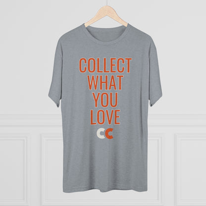 Collect What You Love Unisex Tri-Blend Crew Tee