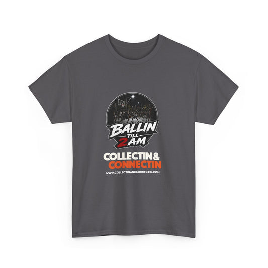 Ballin Till 2AM Tee