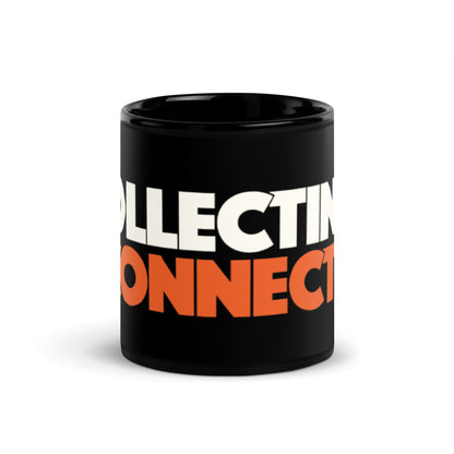 Collectin’ & Connectin’ Black Glossy Mug